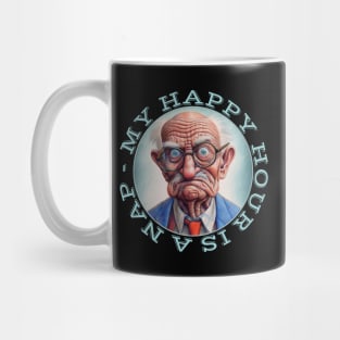 Grumpy Old Man My Happy Hour Is A Nap Mug